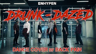 DANCE COVER ENHYPEN 엔하이픈 DrunkDazed cover by Back Pain [upl. by Anirbac]