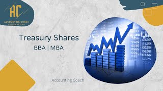 Treasury Shares  Treasury Stock  Accounting for Treasury Shares [upl. by Lletnwahs]