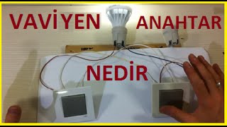 Vavİyen Anahtar Nedir Nasıl Bağlanır ve Nasıl Çalışır [upl. by Nabala]