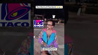 That went Left real quick for Taco Bell 🛎️ 🤷‍♂️😂🤦‍♂️💯PART 1 stevenjotv [upl. by Oneal184]