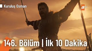 Kuruluş Osman 146 Bölüm  İlk 10 Dakika KurulusOsman [upl. by Briano]