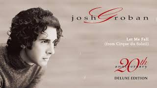 Josh Groban  Let Me Fall Official Audio [upl. by Marsden]