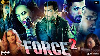 Force 2 Full Movie  John Abraham  Sonakshi Sinha  Boman Irani  Review amp Facts [upl. by Johiah]