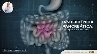 Insuficiência pancreática o que é e sintomas  Prof Dr Luiz Carneiro CRM 22761 [upl. by Nolasba]