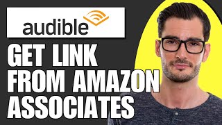 How To Get Audible Affiliate Link From Amazon Associates Simple [upl. by Sheldon]