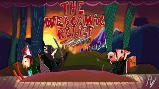 The Webcomic Relief  S4E1 Project 2nd [upl. by Enier23]