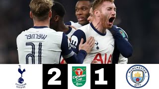 Tottenham Hotspur 21 Manchester City All Goals amp Highlights English Football LeagueEFLCarabao Cup [upl. by Alvina]