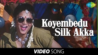 Koyembedu Silk Akka full song Chandhamama [upl. by Babs]