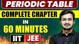 PERIODIC TABLE in 60 Minutes  Full Chapter Revision  Class 11th JEE [upl. by Vorfeld]