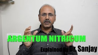 Argentum nitricum Explained by Dr Sanjay [upl. by Jessika740]