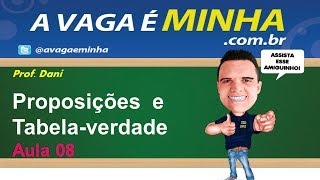 Raciocínio Lógico  Proposições e tabela verdade aula 08 [upl. by Nnylasor]