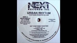 Urban Rhythm  Get Your Thing Together Radio [upl. by Josephina]