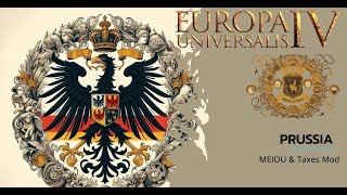 Europa Universalis IV  MEIOU and Taxes 30 Mod  The Unlikely Rise of Prussia 11 [upl. by Phillipp]