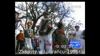 Zapusty w Lubrańcu1995 rok [upl. by Nahtnanhoj]