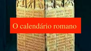 O Calendário Romano [upl. by Langham]