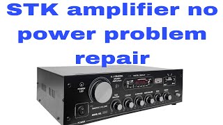 STK amplifier no power problem repairing [upl. by September]