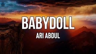 Ari Abdul  BABYDOLL Lyrics  Darling Im fallin Fcked up over you [upl. by Ylahtan]