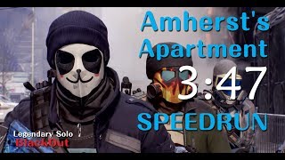 The Division  Amhersts Apartment Legendary Solo SpeedRun 0347 PC181 BlackOut [upl. by Betty]