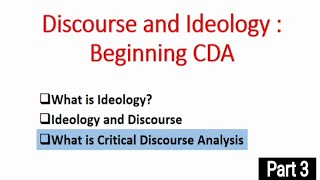 What is Critical Discourse Analysis Discourse Studies  Discourse and Ideology Beginning CDA [upl. by Gerladina]