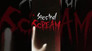 Spectral Scream  TrailerShorts2 [upl. by Llebanna621]