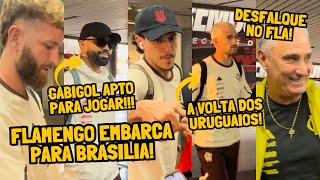 EMBARQUE DO FLAMENGO PRA BRASÍLIA APTO PARA ATUAR GABI VIAJA COM DELEGAÇÃO DESFALQUE [upl. by Cacilia328]