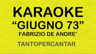 GIUGNO 73 Fabrizio De Andrè KARAOKE [upl. by Oralla738]