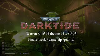 Darktide OST  WarrenRelay StationFoundryplex Finale Full Theme Unofficial game rip quality [upl. by Engenia]