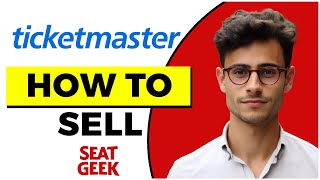 How to Sell Ticketmaster Tickets on Seatgeek Quick amp Easy [upl. by Kasevich]