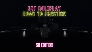 SCP Roleplay gamplay EP2 Road to prestige 3 SD edition 4k [upl. by Gnourt]