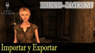 PRESETS RACEMENU  CÓMO IMPORTAR Y EXPORTAR  TUTORIAL BÁSICO 2  SKYRIM SPECIAL EDITION [upl. by Kursh]