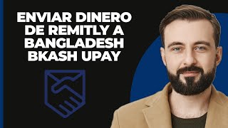 Cómo enviar dinero de Remitly a BANGLADESH  BKash UPay [upl. by Halie]