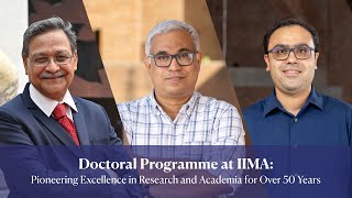 Doctoral Programme at IIMA Pioneering Excellence in Research and Academia for Over 50 Years [upl. by Agem753]