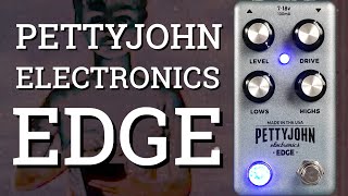 Harsh Tones  Pettyjohn Electronics EDGE  Richly Saturated Preamp Overdrive  Pedal Demo [upl. by Llarret]