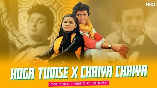 Hoga Tumse x Chhaiya Chhaiya Mashup  Instagram Viral Reels  Shailendra Singh  RemixKiDuniya01 [upl. by Satterfield]