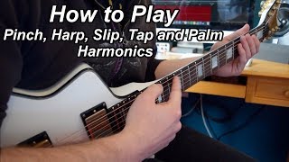 How to Play Different Types of Guitar Harmonics  Pinch Harp Tapped Slip Palm Harmonics Lesson [upl. by Amrak]