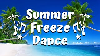 Summer Freeze Dance  Movement Break  Dance Along [upl. by Ahsiela563]