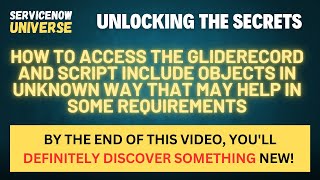 Unlocking the Secrets Unknown way to access GlideRecord amp Script Includes in objects in ServiceNow [upl. by Beera]