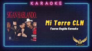 Mi Terre CLN Karaoke Fuerza Regida × Juanpa Salazar [upl. by Novat]