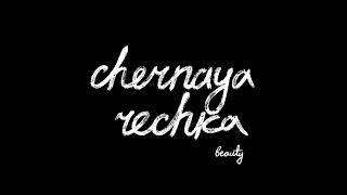 Chernaya rechka  Beauty [upl. by Aerdnac]