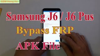 Bypass FRP Samsung J6 J600J6 Plus J610 File APK no Flash [upl. by Romney]