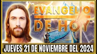 EVANGELIO DE HOY JUEVES 21 DE NOVIEMBRE DEL 2024  PALABRA DE DIOS [upl. by Bennir989]