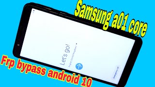 Samsung a01 core frp bypass android 10  Samsung a01 core frp bypass  Samsung a01 core frp unlock [upl. by Arman902]