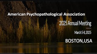 American Psychopathological Association APPA 2025 Annual Meeting [upl. by Cherey]