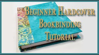 Beginner Bookbinding Tutorial  How to Make a Hard Cover [upl. by Drarrej506]