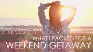 ARDENStyle  What I packed for a Weekend Getaway [upl. by Enawtna]