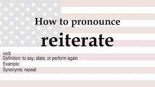 How to pronounce reiterate  meaning [upl. by Ullyot366]