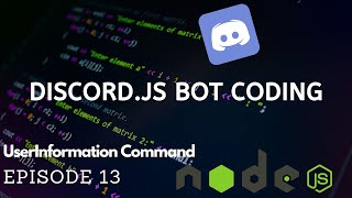 DiscordJS Bot Coding  UserInfo Command  Episode 13 v12 [upl. by Holli537]