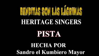 ¡¡BENDITAS SON LAS LÁGRIMAS¡¡PISTAHERITAGE SINGERS [upl. by Latoya886]