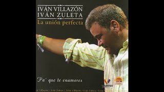 Iván Villazón amp Iván Zuleta  12 Una Canción por el Camino  Pa Que Te Enamores [upl. by Felten]