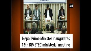 Nepal Prime Minister inaugurates 15th BIMSTEC ministerial meeting  Nepal News [upl. by Anytsirk]